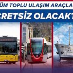 6 Ekim’de toplu ulaşım ücretsiz