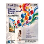 Kadıköy’de “12 Renk, Binlerce Umut” Sergisi
